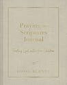 Praying the Scriptures Journal: Trusting God with Your Children Praying the Scriptures Journal: Trusting God with Your Children