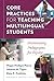 Core Practices for Teaching Multilingual Students: Humanizing Pedagogies for Equity (Language and Literacy Series)