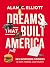 Dreams That Built America: ...