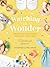 Watching in Wonder: Growing in Faith During Your Baby's First Year (0-12 Months) – A Memory Book, Devotional, and Journal – The Perfect Christian Baby Shower Gift for New and Expectant Moms