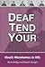 Deaf Tend Your by Byron Bridges