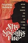 She Speaks Fire: Battling Shame, Reigniting Your Faith, and Claiming Your Purpose