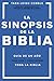 La sinopsis de la Biblia: Guía de un año para leer y comprender toda la Biblia (Spanish Edition)