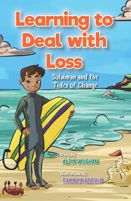 Learning to Deal with Loss: Sulaiman and the Tides of Change (Sulaiman Series, 3)