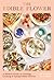 The Edible Flower: A Modern...