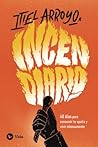 Incendiario by Itiel Arroyo