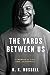 The Yards Between Us: A Memoir of Life, Love, and Football
