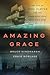 Amazing Grace: The Life of ...