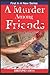 A Murder Among Friends