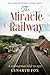The Miracle Railway