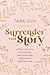 Surrender Your Story: Ditch...