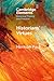 Historians' Virtues (Elements in Historical Theory and Practice)