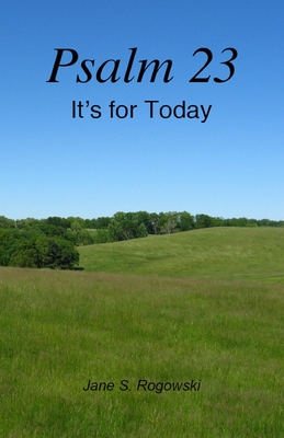 Psalm 23: Its For Today