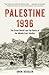 Palestine 1936: The Great R...