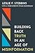Building Back Truth in an Age of Misinformation by Leslie F. Stebbins