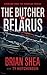 The Butcher of Belarus (Sterling Gray FBI Profiler Series)