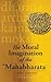 The Moral Imagination of th...