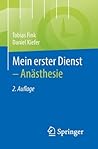 Mein erster Dienst - Anästhesie (German Edition)