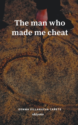 The man who made me cheat (Filipino Edition)