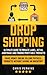 Dropshipping: Ultimate Guid...