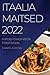 Itaalia Maitsed 2022: Maits...