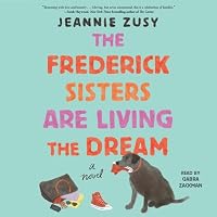 The Frederick Sisters Are Living the Dream by Jeannie Zusy