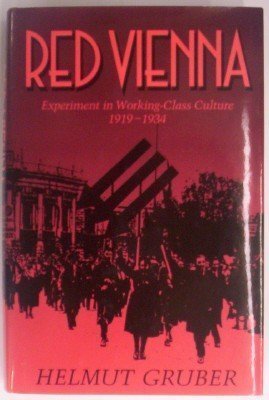 Red Vienna: Experiment in Working-Class Culture, 1919-1934 (Hardcover)