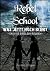 Rebel School: Was Jetzt Noc...