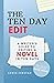 The Ten Day Edit: A Writer's Guide to Editing a Novel in Ten Days (The Ten Day Novelist)