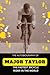 The Fastest Bicycle Rider In The World by Major Taylor