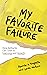 My Favorite Failure: How Se...