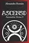 Ascenso: Ascensión Divina 3 (Spanish Edition)