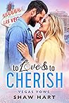 To Love & To Cherish (Vegas Vows #2) To Love & To Cherish (Vegas Vows #2)
