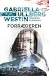 Forræderen by Gabriella Ullberg Westin