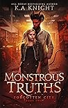 Monstrous Truths by K.A. Knight