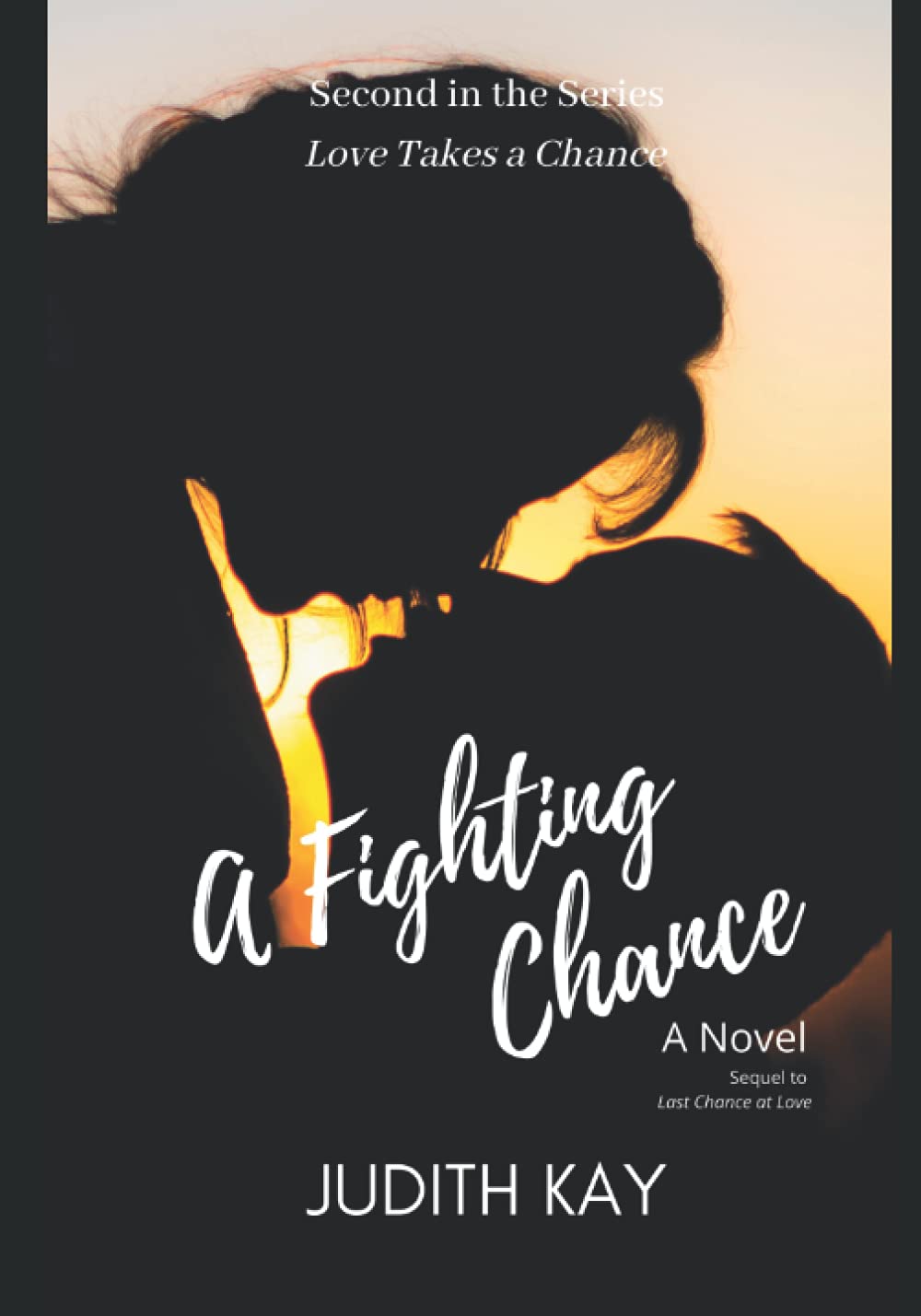 A Fighting Chance: A Novel (Love Takes a Chance ~ A Trilogy)