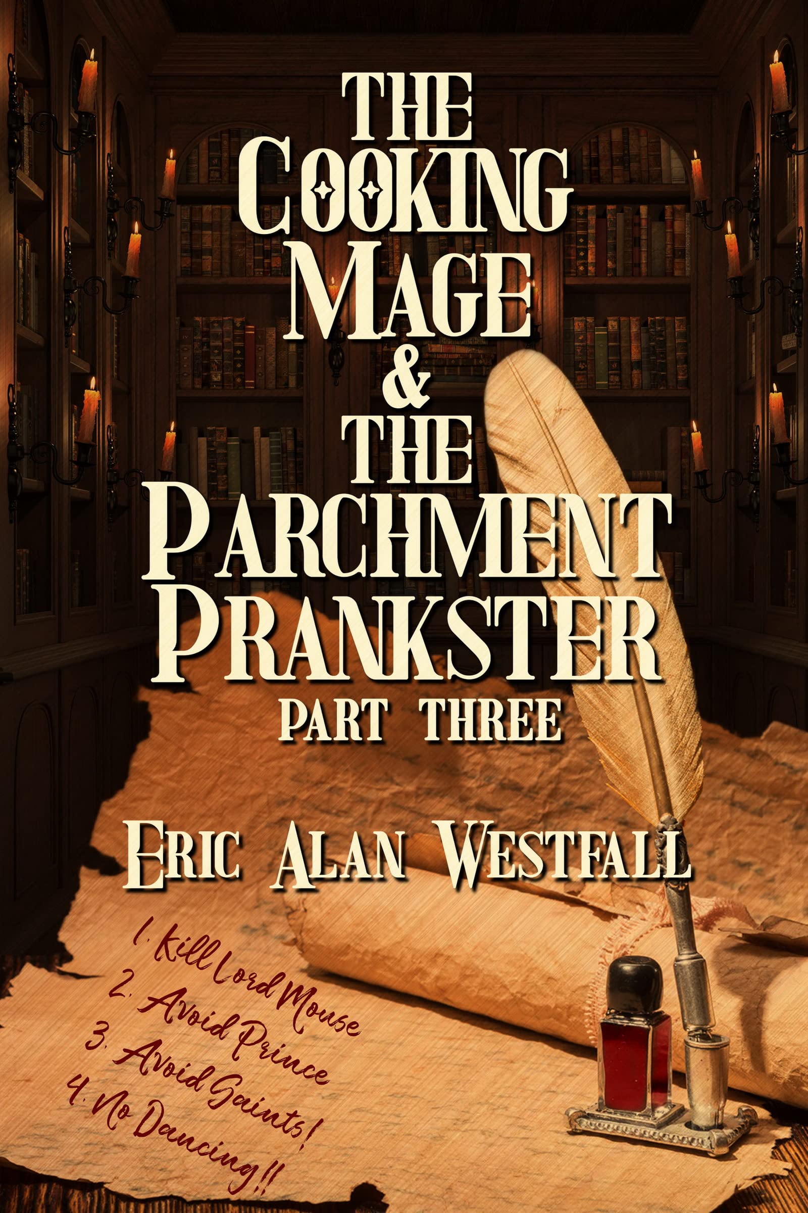 The Cooking Mage & The Parchment Prankster Part Three (Kindle Edition)