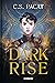 Dark Rise by C.S. Pacat Dark Rise by C.S. Pacat