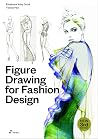 Figure Drawing for Fashion Design, Vol. 1 Figure Drawing for Fashion Design, Vol. 1