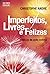 Imperfeitos, Livres e Felizes (Portuguese Edition)