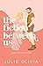 The Fiction Between Us (Hon...