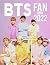 BTS Fan Book 2022 by Hannah Bailey