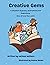 Creative Gems: Volume 1