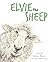 Elvie the Sheep by Colleen  Brown