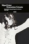 Generazione Settanta: Storia del decennio più lungo del secolo breve, 1966-1982