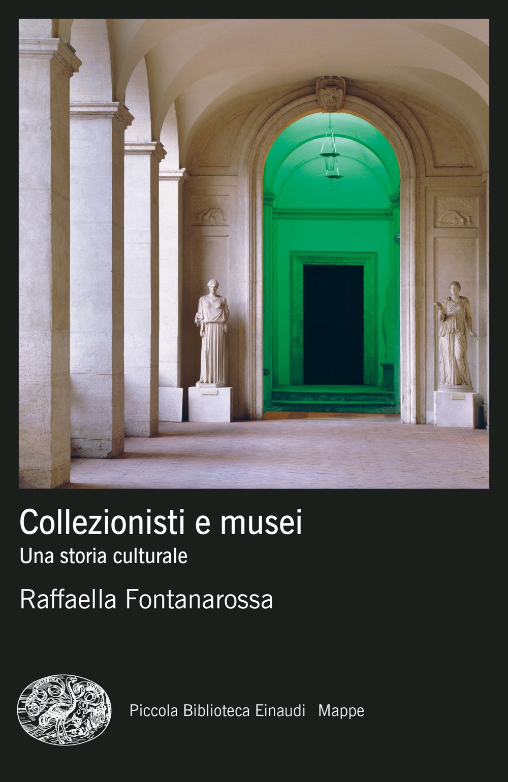 Collezionisti e musei: Una storia culturale