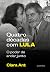 Quatro décadas com Lula: O poder de andar junto (com caderno de fotografias) (Portuguese Edition)