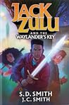Jack Zulu and the Waylander's Key by S.D.   Smith