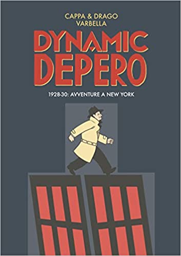 Dynamic Depero. 1928-30 avventure a New York (Paperback)