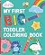 My First BIG Toddler Coloring Book with 128 Perforated Pages of Fun Coloring Scenes Including Animals, Unicorns, Dinosaurs, Mermaids, Castles, Trucks, and More! (Start Little Learn Big Series)